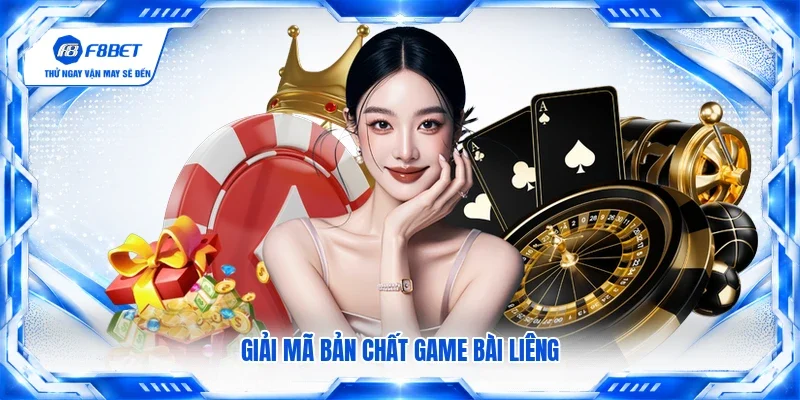Giải mã bản chất game bài Liêng
